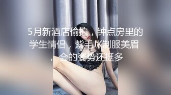 ✿ 【高颜值泄密】白虎逼，明星颜值清纯反差婊+❤️【私人尤物】绿播女神! 约榜一大哥~口鸡~骚舞~道具自慰!