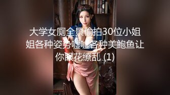  小热巴超嫩高颜值妹子自慰啪啪双女热舞扭动，特写震动棒抽插口交后入大力猛操