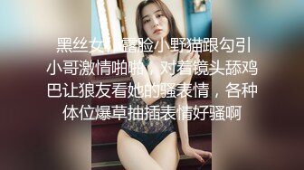 非常精彩的翻车视频加钱哥好不容易整个年轻美女态度非常屌不肯换姿势吵架打起来了拿起手机找经纪理论