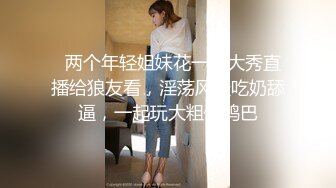 【新片速遞 】  【情侣泄密大礼包】多位反差女友的真实面目被曝光❤️（9位美女良家出镜）