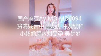 最新2024核弹！在读硕士生，推特人形母狗，可盐可甜萝莉风女神【鹤酱】福利二，紫薇啪啪喝自己的尿骚话连篇4K