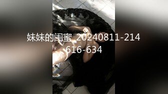 漂亮伪娘 爽不爽 哦槽好大 啊啊太猛了操死我了 小哥哥第一次和伪娘啪啪 兴奋又紧张说有着不同的刺激感