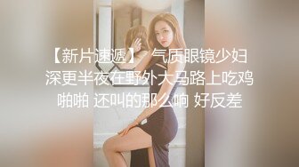 STP15606 约00后漂亮小嫩妹，白皙翘臀阴毛浓密，水多易高潮对白淫荡