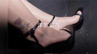 STP15557 腰细大白美臀妹子，超近距离特写摸逼倒立口交侧入猛操